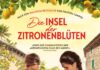 Cinema Programm am Dienstag, 11. April, „Die Insel der Zitronenblüten“ Plakat, die Insel der Zitronenblüten